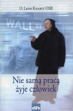 Nie samą pracą żyje człowiek [KSIĄŻKA]