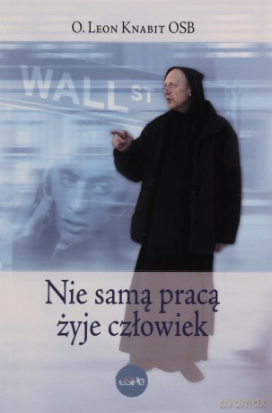 Nie samą pracą żyje człowiek [KSIĄŻKA]