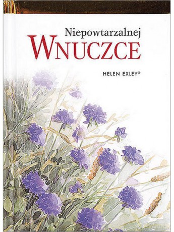 Niepowtarzalnej wnuczce [KSIĄŻKA]