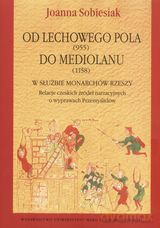 Od Lechowego Pola (955) do Mediolanu (1158) [KSIĄŻKA]