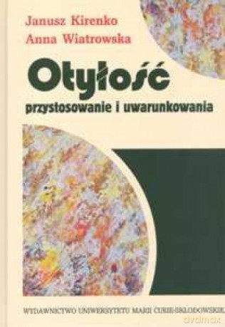 Otyłość przystosowanie i uwarunkowania [KSIĄŻKA]