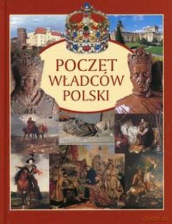Poczet władców Polski [KSIĄŻKA]