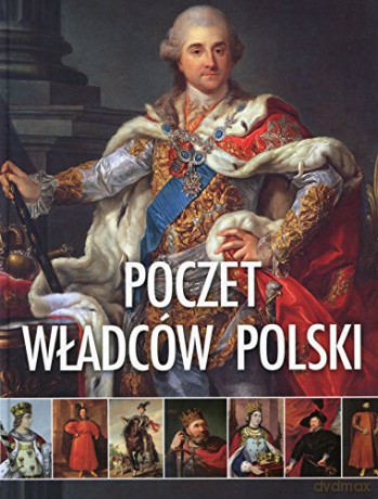 Poczet władców Polski [KSIĄŻKA]