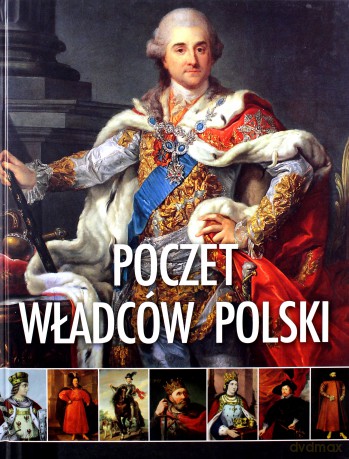 Poczet władców Polski [KSIĄŻKA]
