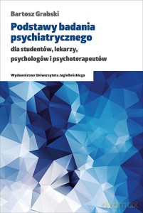 Podstawy badania psychiatrycznego [KSIĄŻKA]