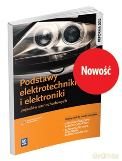 Podstawy elektrotechniki i elektroniki pojazdów samochodowych [KSIĄŻKA]