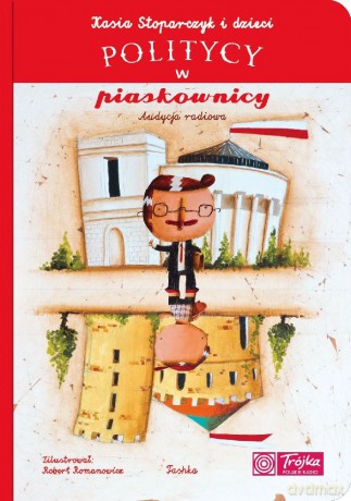 Politycy w piaskownicy. Audycja radiowa [KSIĄŻKA]