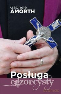 Posługa egzorcysty [KSIĄŻKA]