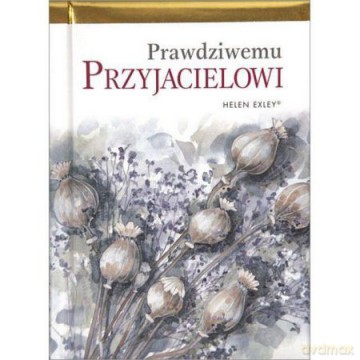 Prawdziwemu przyjacielowi [KSIĄŻKA]