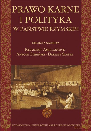 Prawo karne i polityka w państwie rzymskim [KSIĄŻKA]
