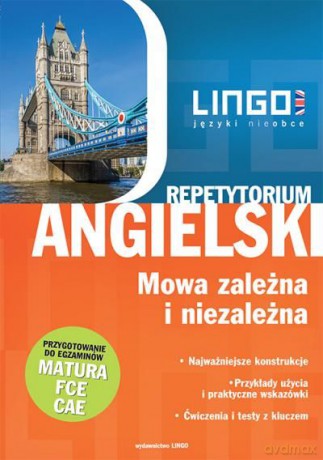 Repetytorium angielski. Mowa zależna i niezależna [KSIĄŻKA]