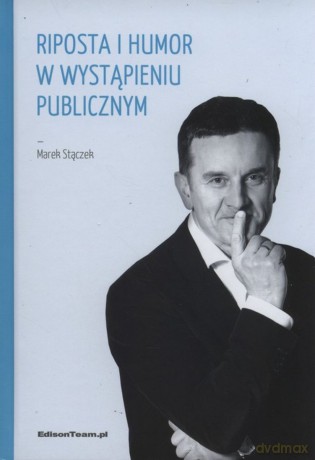 Riposta i humor w wystąpieniu publicznym [KSIĄŻKA]