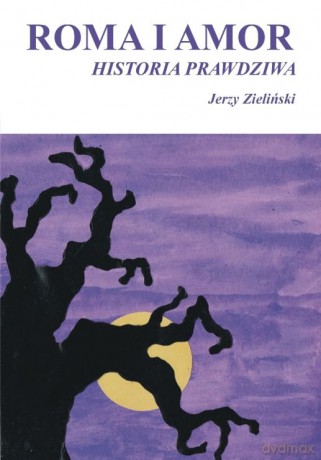 Roma i Amor. Historia prawdziwa [KSIĄŻKA]