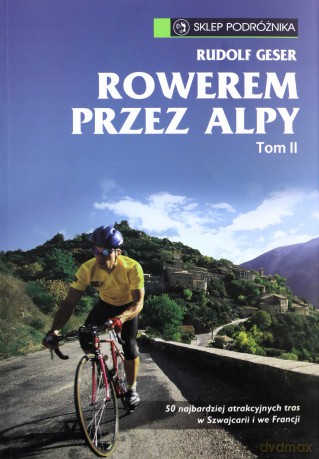 Rowerem przez Alpy (Tom 2) [KSIĄŻKA]