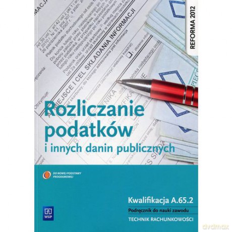 Rozliczenia podatków Kwalifikacja A.65.2 [KSIĄŻKA]
