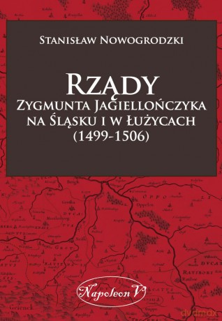Rządy Zygmunta Jagiellończyka na Śląsku [KSIĄŻKA]