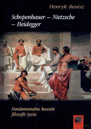 Schopenhauer Nietzsche Heidegger [KSIĄŻKA]