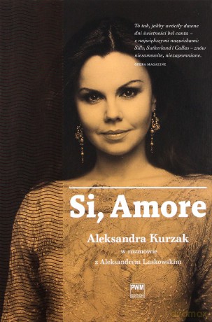 Si, Amore. A. Kurzak w rozmowie z A. Laskowskim [KSIĄŻKA]
