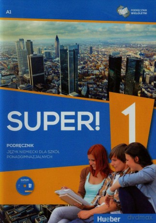 Super! 1 Podręcznik wieloletni A1 [KSIĄŻKA]+[CD]