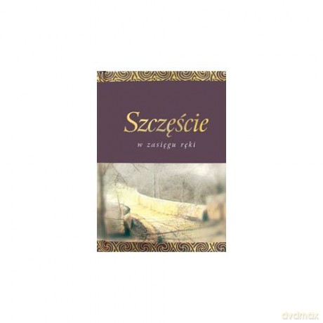 Szczęście w zasięgu ręki [KSIĄŻKA]