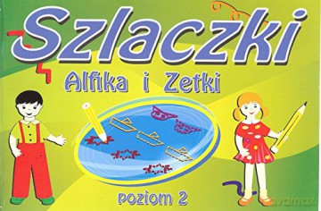 Szlaczki Alfika i Zetki poziom 2 [KSIĄŻKA]