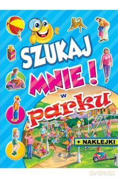 Szukaj mnie! W parku [KSIĄŻKA]