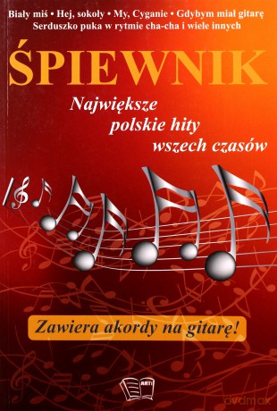 Śpiewnik. Największe polskie hity [KSIĄŻKA]