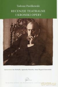 Tadeusz Pawlikowski. Recenzje teatralne i kroniki [KSIĄŻKA]