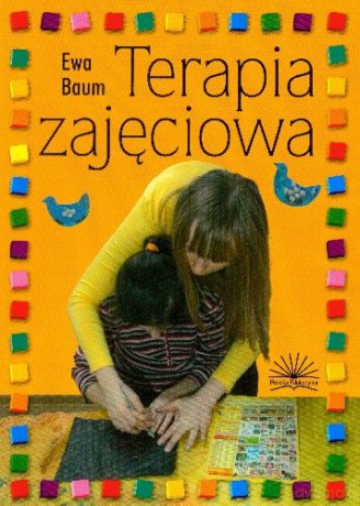 Terapia zajęciowa [KSIĄŻKA]