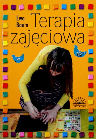 Terapia zajęciowa [KSIĄŻKA]