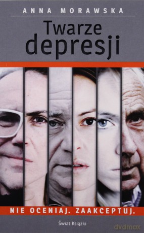Twarze depresji - Anna Morawska [KSIĄŻKA]