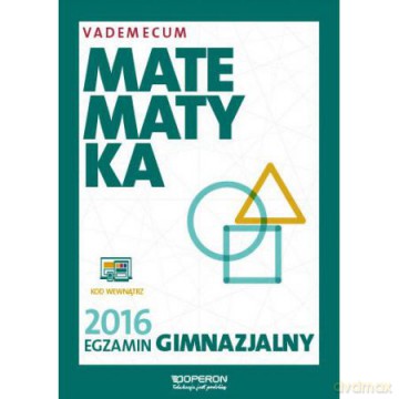 Vademecum 2016 gimnazjum Matematyka [KSIĄŻKA]