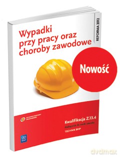 Wypadki przy pracy oraz choroby zawodowe Z.13.4 [KSIĄŻKA]