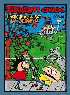 Zakazany owoc i bracia Kowalscy w jednym [KOMIKS]