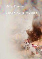 Zamieniam się w słowa [KSIĄŻKA]