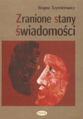Zranione stany świadomości [KSIĄŻKA]