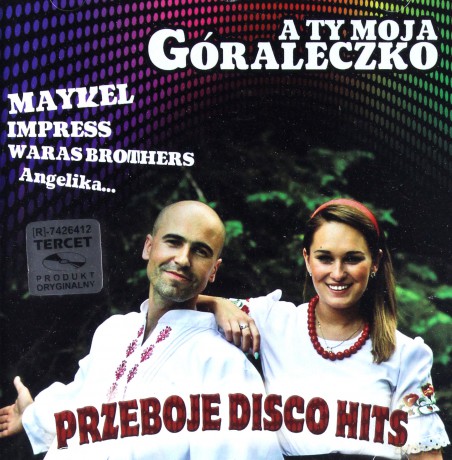 A Ty Moja Góraleczko [CD]