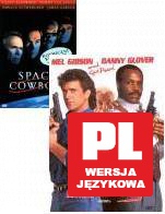 Pakiet Akcja 1: Kosmiczni kowboje / Zabójcza broń 3 wersja reżyserska [2DVD]