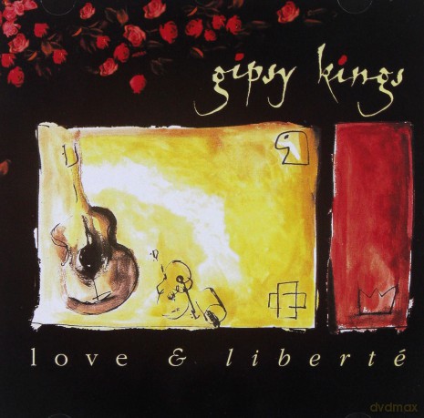 Gipsy Kings: Love & Liberte [CD]