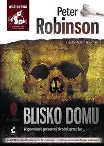 Blisko domu - Peter Robinson [KSIĄŻKA]