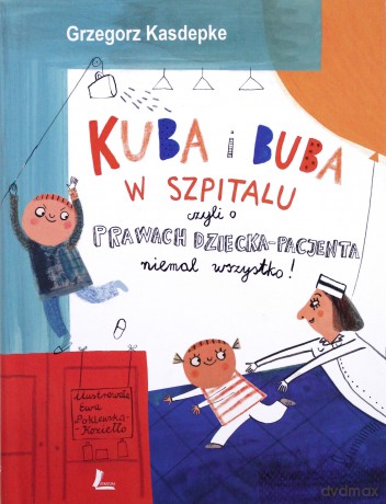 Kuba i Buba w szpitalu - Grzegorz Kasdepke (twarda) [KSIĄŻKA]