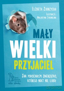Mały wielki przyjaciel - Elżbieta Zubrzycka [KSIĄŻKA]