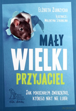 Mały wielki przyjaciel - Elżbieta Zubrzycka [KSIĄŻKA]