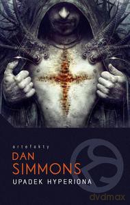 Upadek Hyperiona - Dan Simmons (twarda) [KSIĄŻKA]