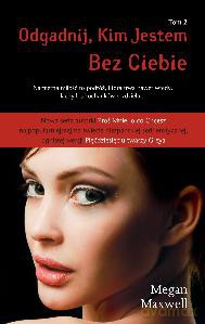 Bez ciebie. Odgadnij kim jestem (Tom 2) - Megan Maxwell [KSIĄŻKA]