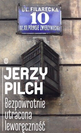 Bezpowrotnie utracona leworęczność - Jerzy Pilch [KSIĄŻKA]