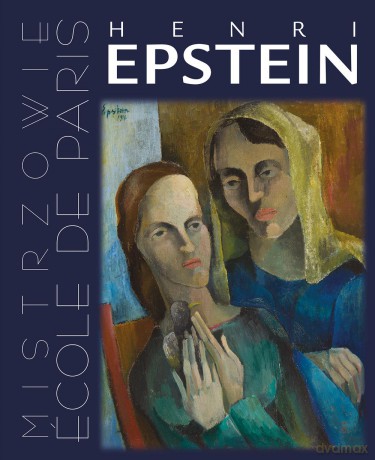 Henri Epstein ecole de Paris - Artur Winiarski (twarda) [KSIĄŻKA]