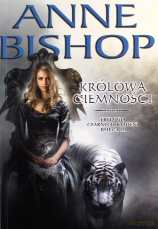 Królowa ciemności. Trylogia Czarnych Kamieni (Tom 3) - Anne Bishop [KSIĄŻKA]