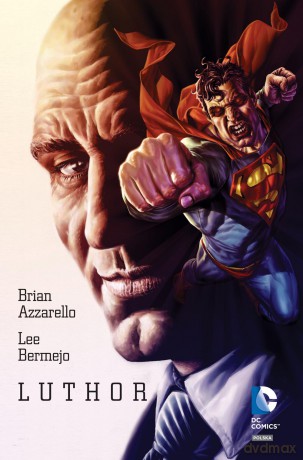 Luthor - Brian Azzarello, Lee Bermejp (twarda) [KSIĄŻKA]