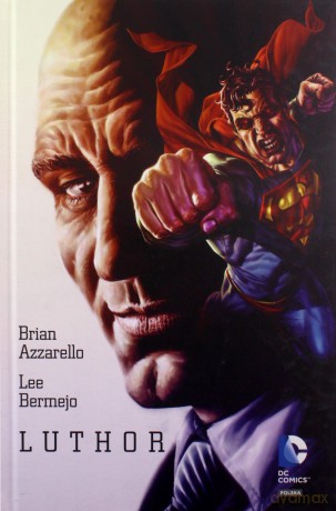 Luthor - Brian Azzarello, Lee Bermejp (twarda) [KSIĄŻKA]